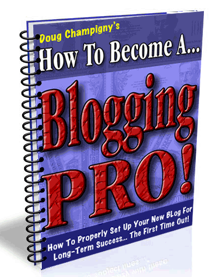How To Become A Blogging Pro!
